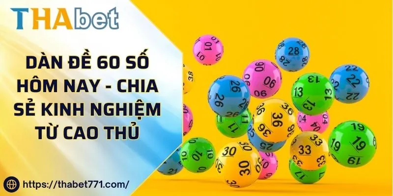 Dàn Đề 60 Số Hôm Nay - Chia Sẻ Kinh Nghiệm Từ Cao Thủ