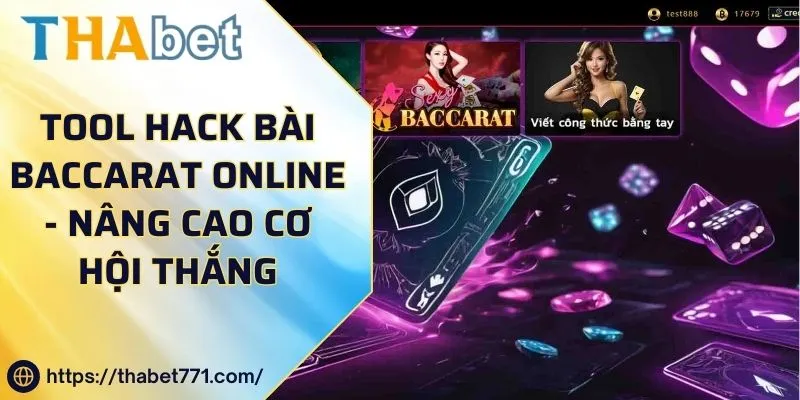 Tool Hack Bài Baccarat Online - Nâng Cao Cơ Hội Thắng